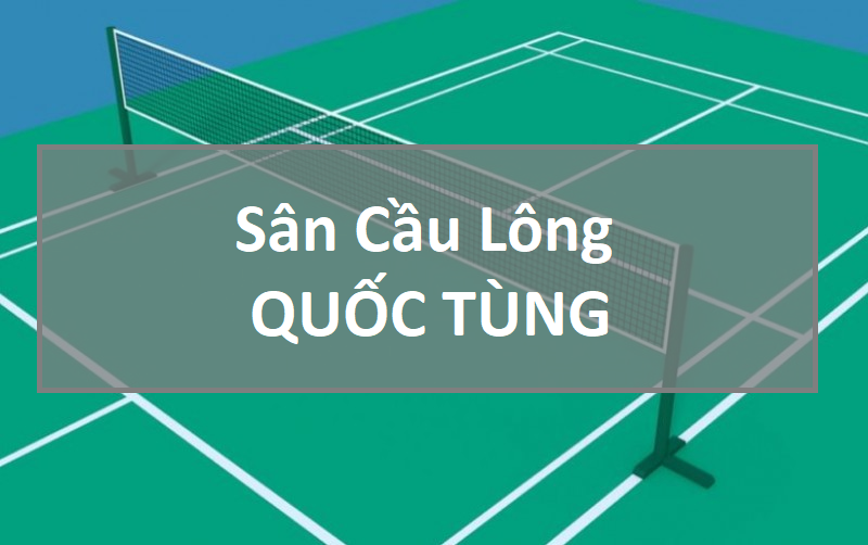 Sân cầu lông Quốc Tùng