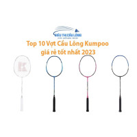 Top 10 Vợt Cầu Lông Kumpoo giá rẻ tốt nhất 2023