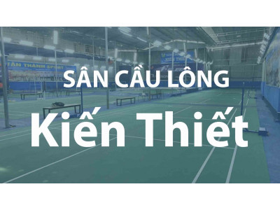 Sân Cầu Lông Kiến Thiết