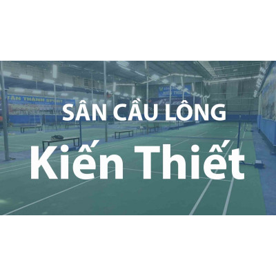 Sân Cầu Lông Kiến Thiết