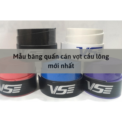 Những mẫu băng quấn cán vợt cầu lông mới nhất