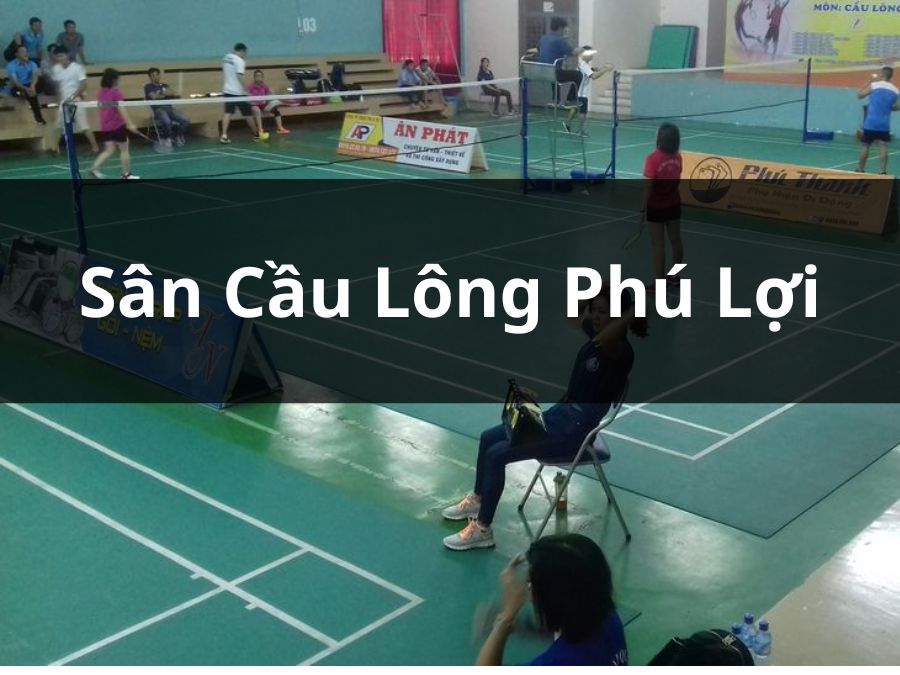 Sân cầu lông Phú Lợi, Thủ Dầu Một, Bình Dương