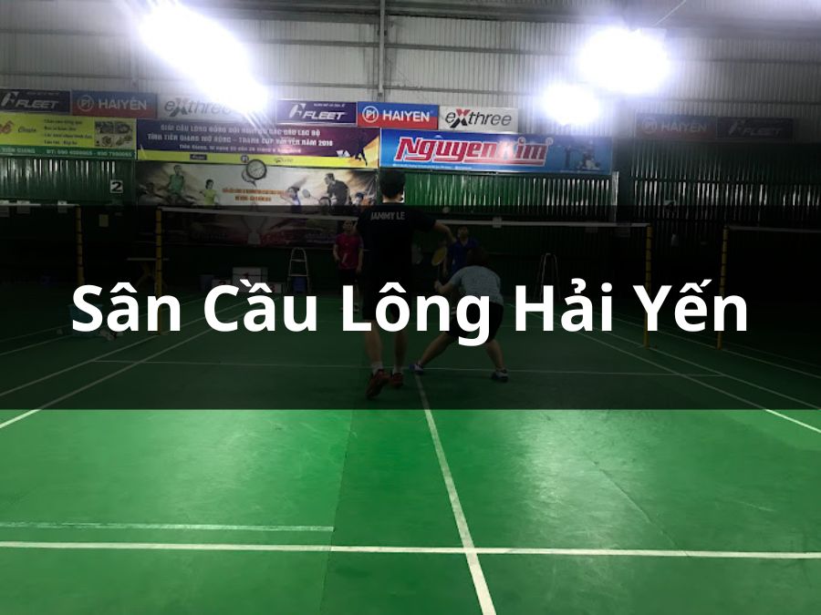 Sân cầu lông Hải Yến, Mỹ Tho, Tiền Giang