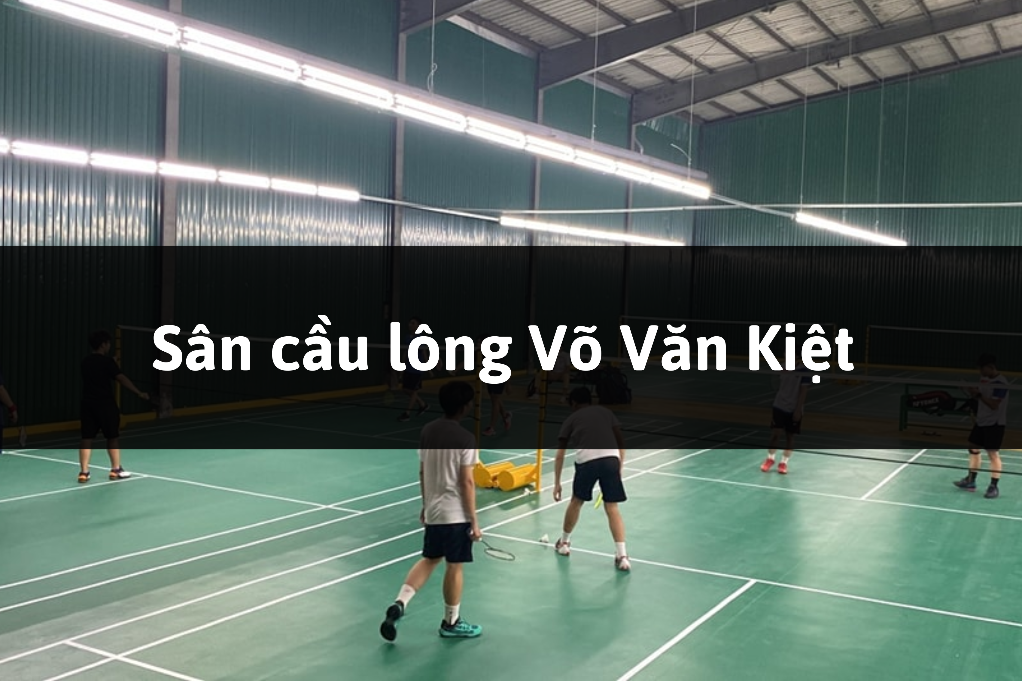 Sân cầu lông Võ Văn Kiệt, Quận 6, Thành phố Hồ Chí Minh