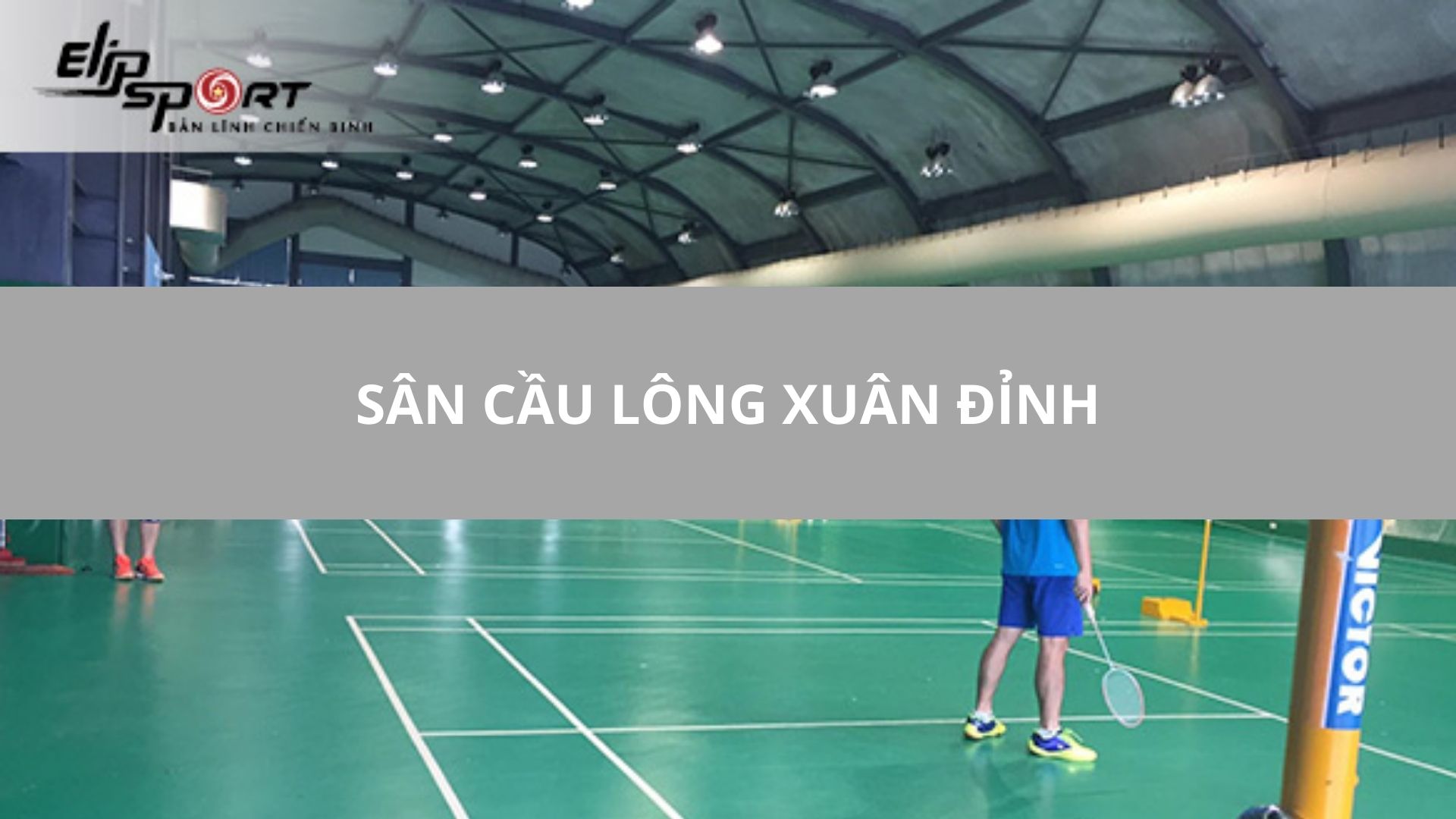 SÂN CẦU LÔNG XUÂN ĐỈNH, BẮC TỪ LIÊM, HÀ NỘI