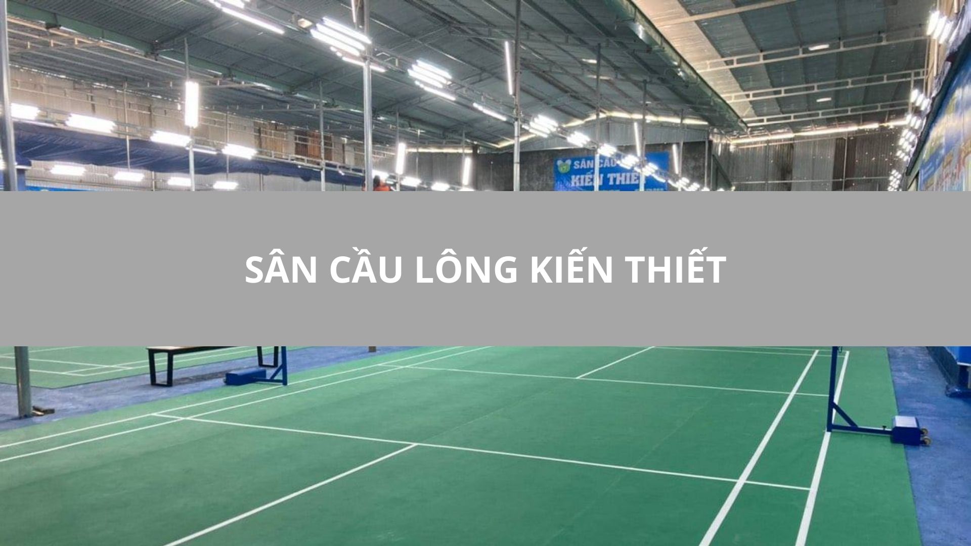 SÂN CẦU LÔNG KIẾN THIẾT, QUẬN 9, TPHCM