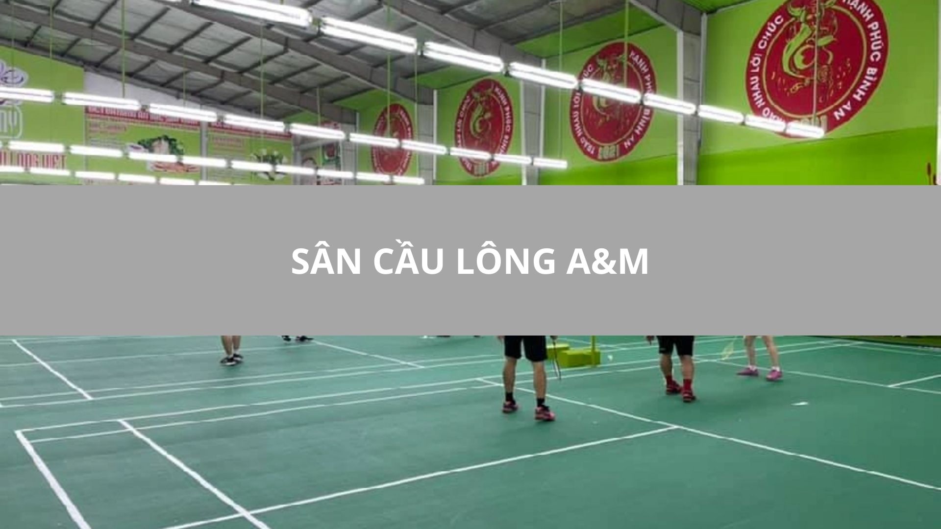 SÂN CẦU LÔNG A&M, QUẬN 12, TPHCM
