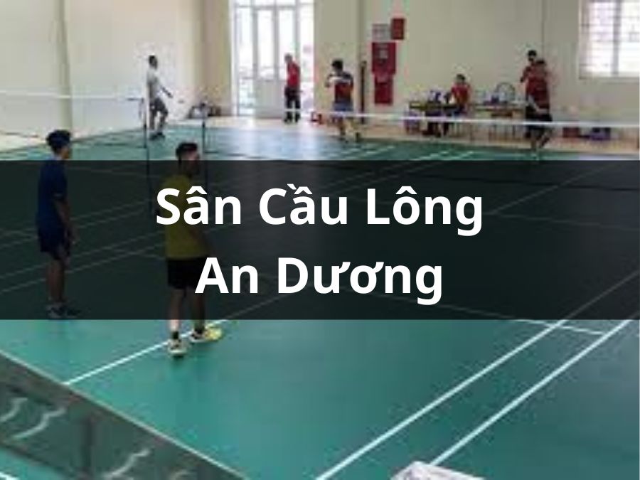 Sân cầu lông An Dương, Tây Hồ, Hà Nội