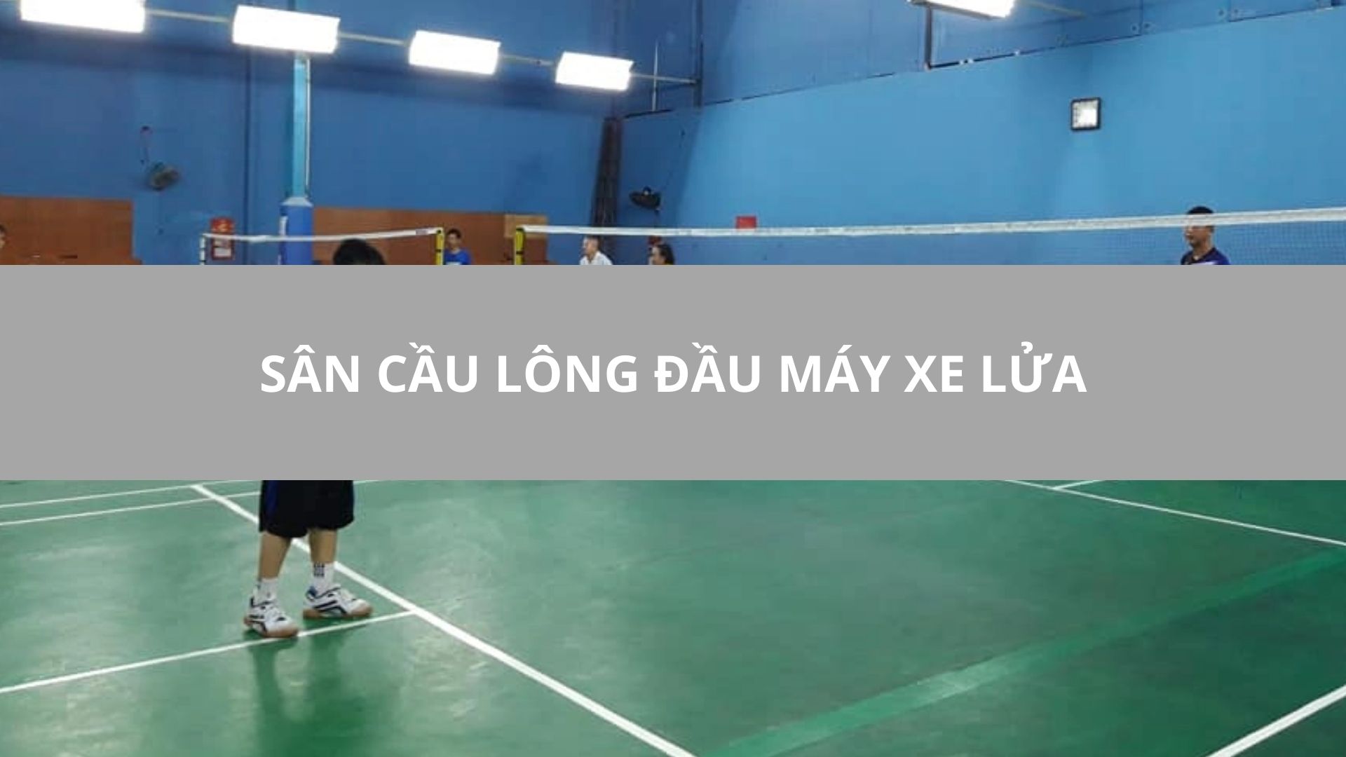 SÂN CẦU LÔNG ĐẦU MÁY XE LỬA, QUẬN 3, TPHCM