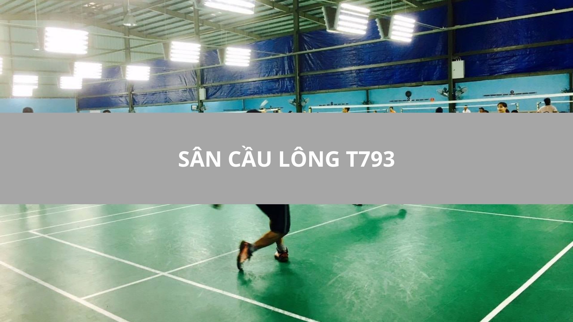 SÂN CẦU LÔNG T793, QUẬN 7, TPHCM