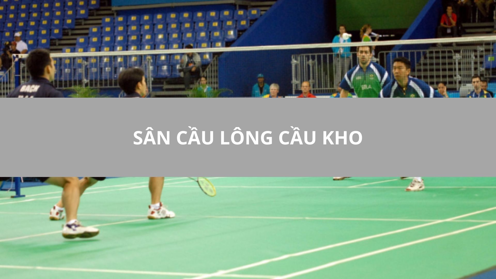 SÂN CẦU LÔNG CẦU KHO, QUẬN 1, TPHCM