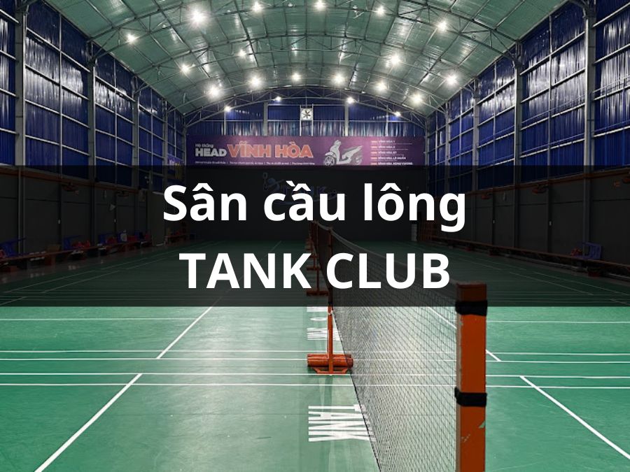 Sân Cầu Lông Hồ Bơi TANK CLUB