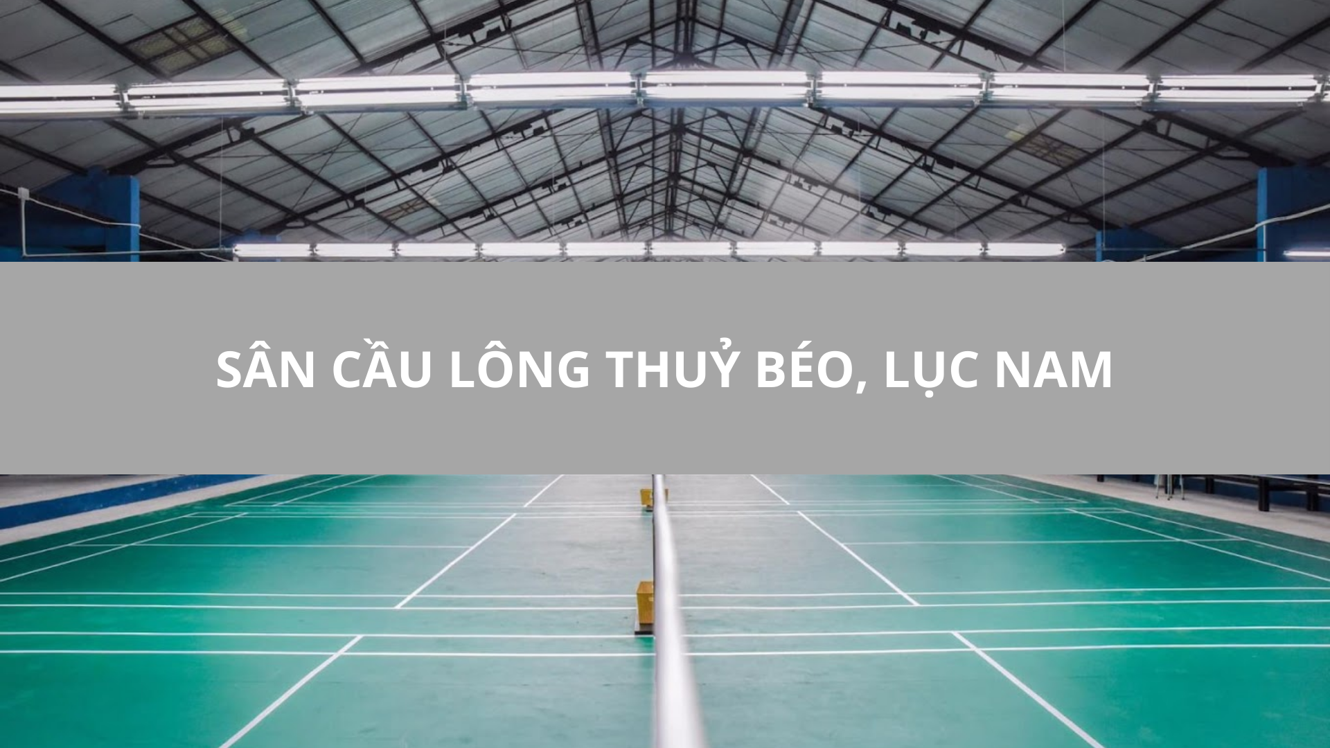 Sân Cầu Lông Thuỷ Béo, Lục Nam, Bắc Giang