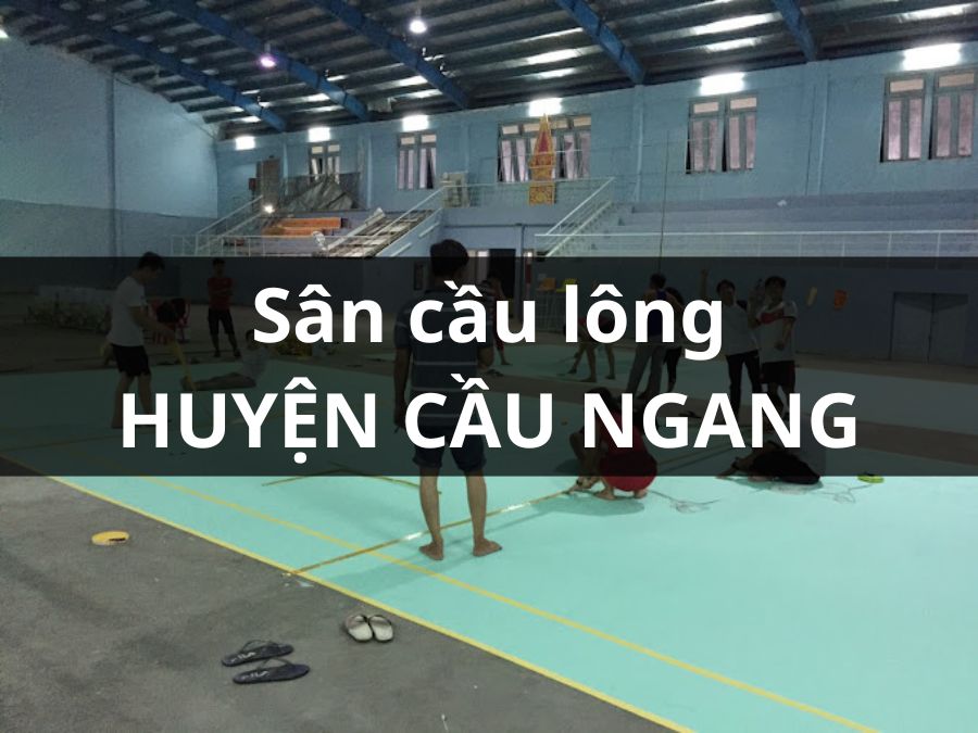CLB Cầu Lông - H.Cầu Ngang, Trà Vinh