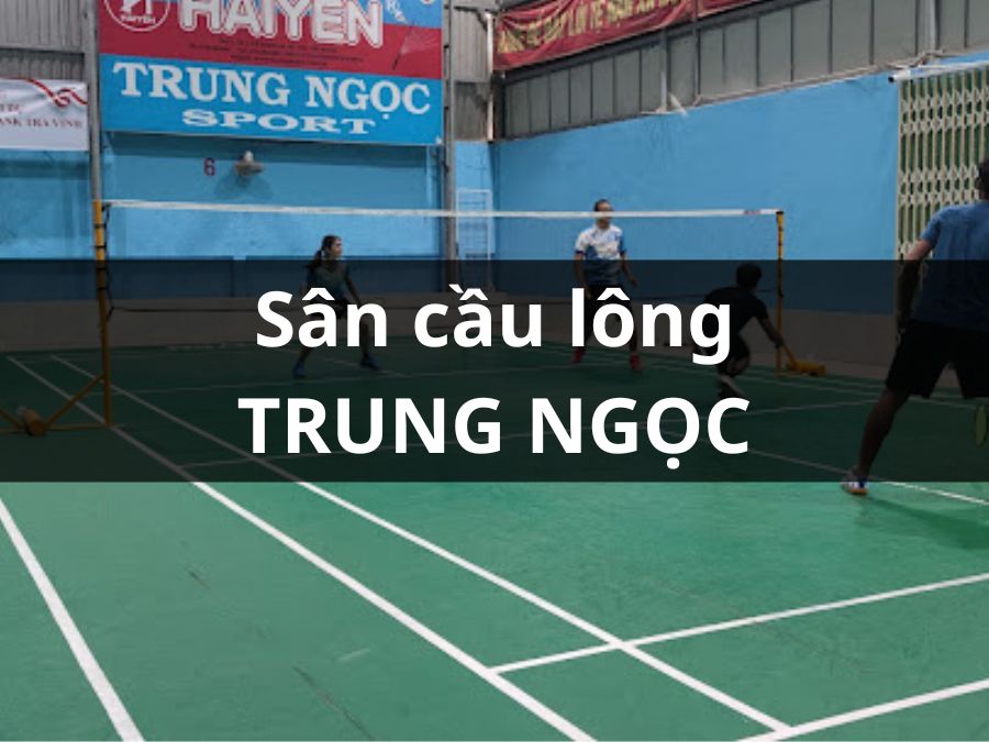 Khu Liên Hợp Thể Thao TRUNG NGỌC