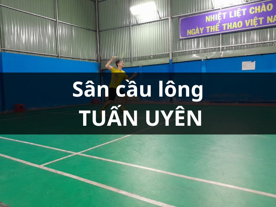 Sân cầu lông Tuấn Uyên, Cái Bè, Tiền Giang