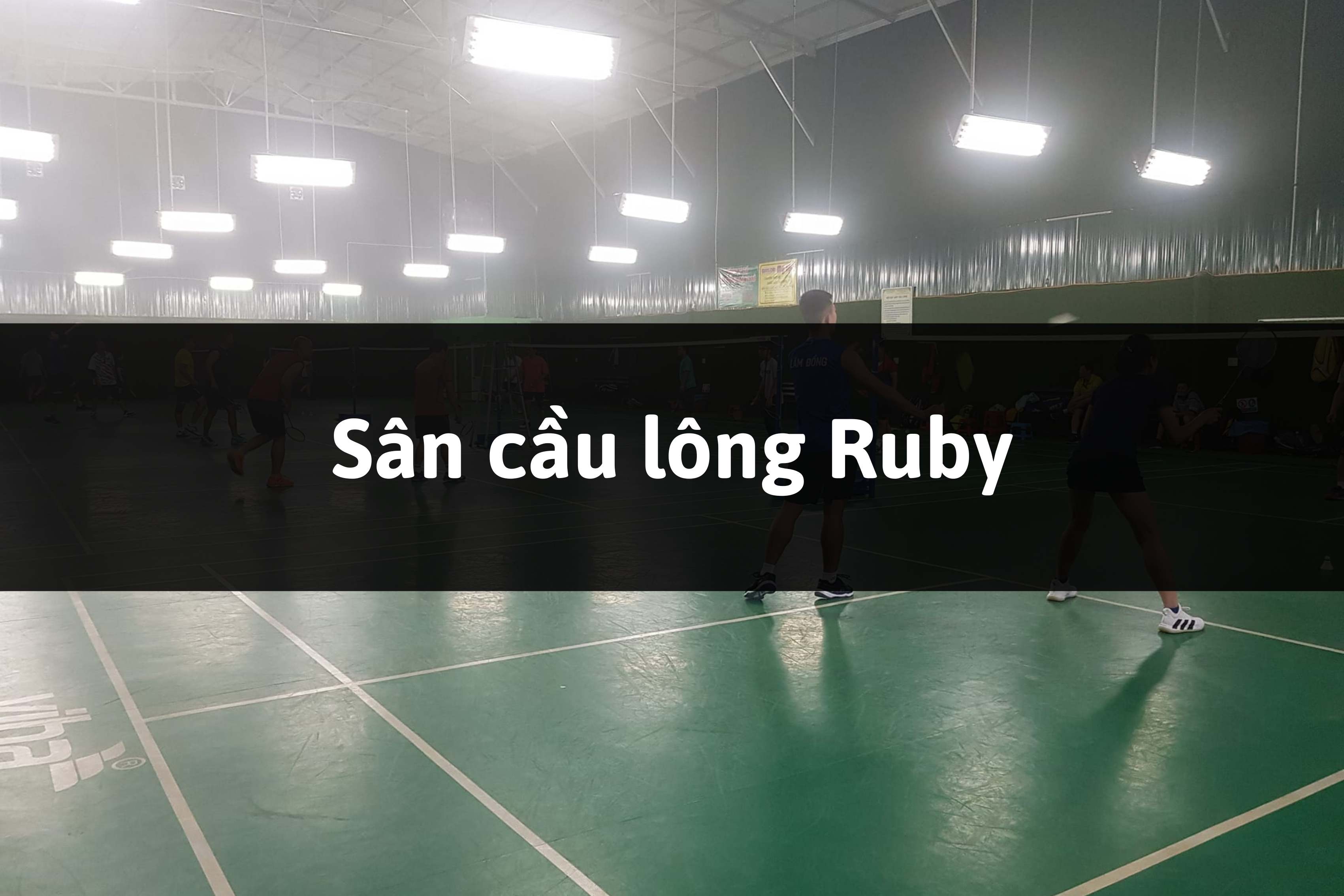 Sân cầu lông Ruby, Lâm Hà, Lâm Đồng