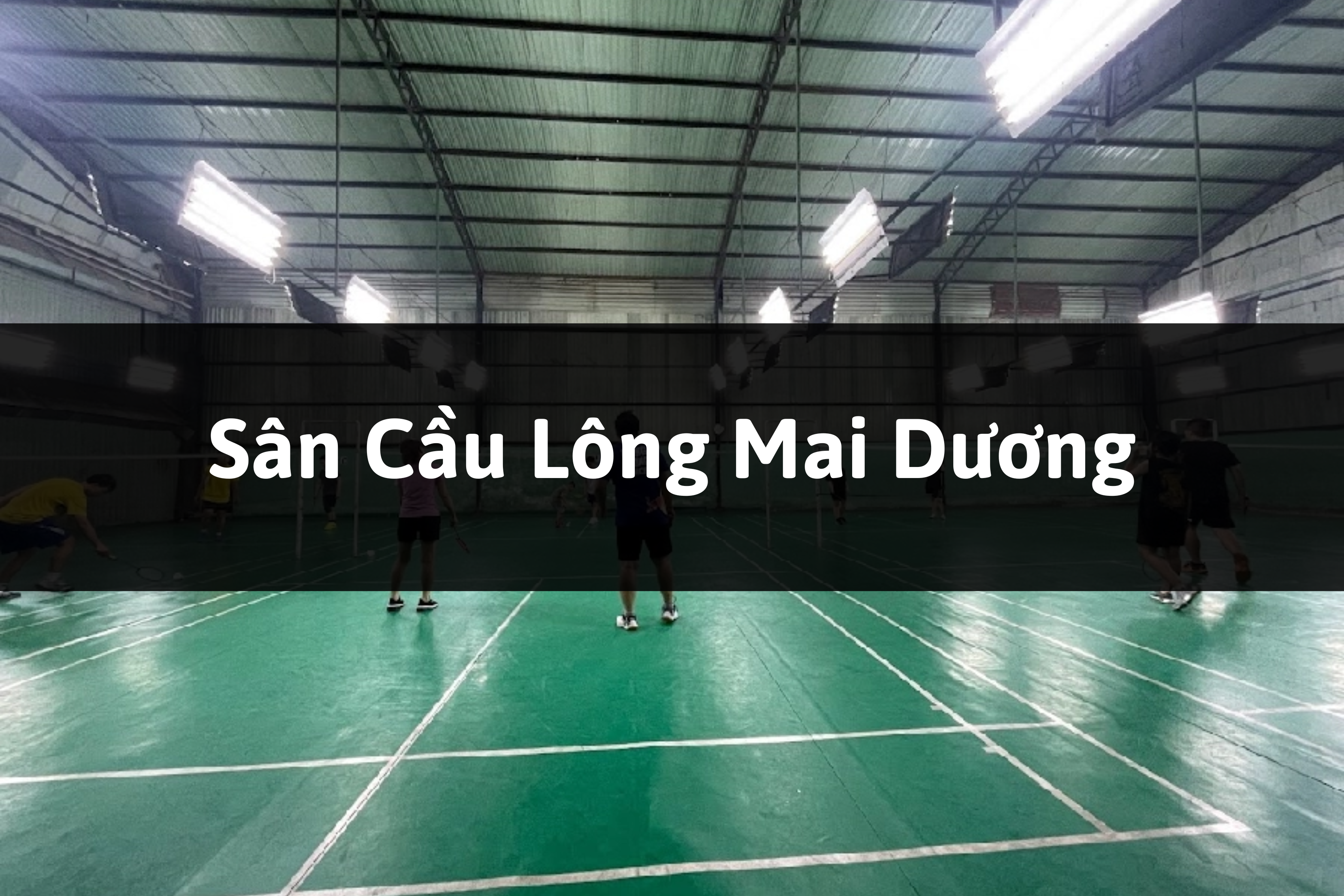 Sân Cầu Lông Mai Dương, Thuận An, Bình Dương