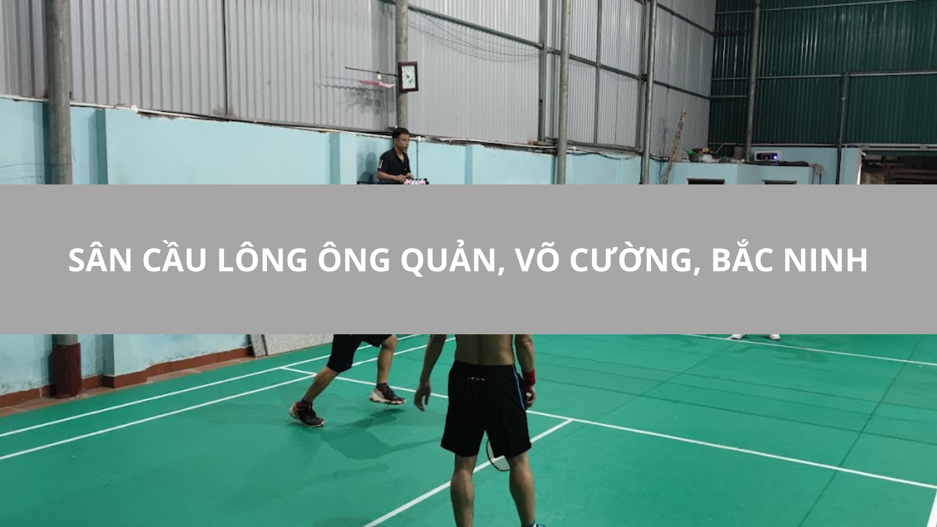 Sân Cầu Lông Ông Quản, Võ Cường, Bắc Ninh