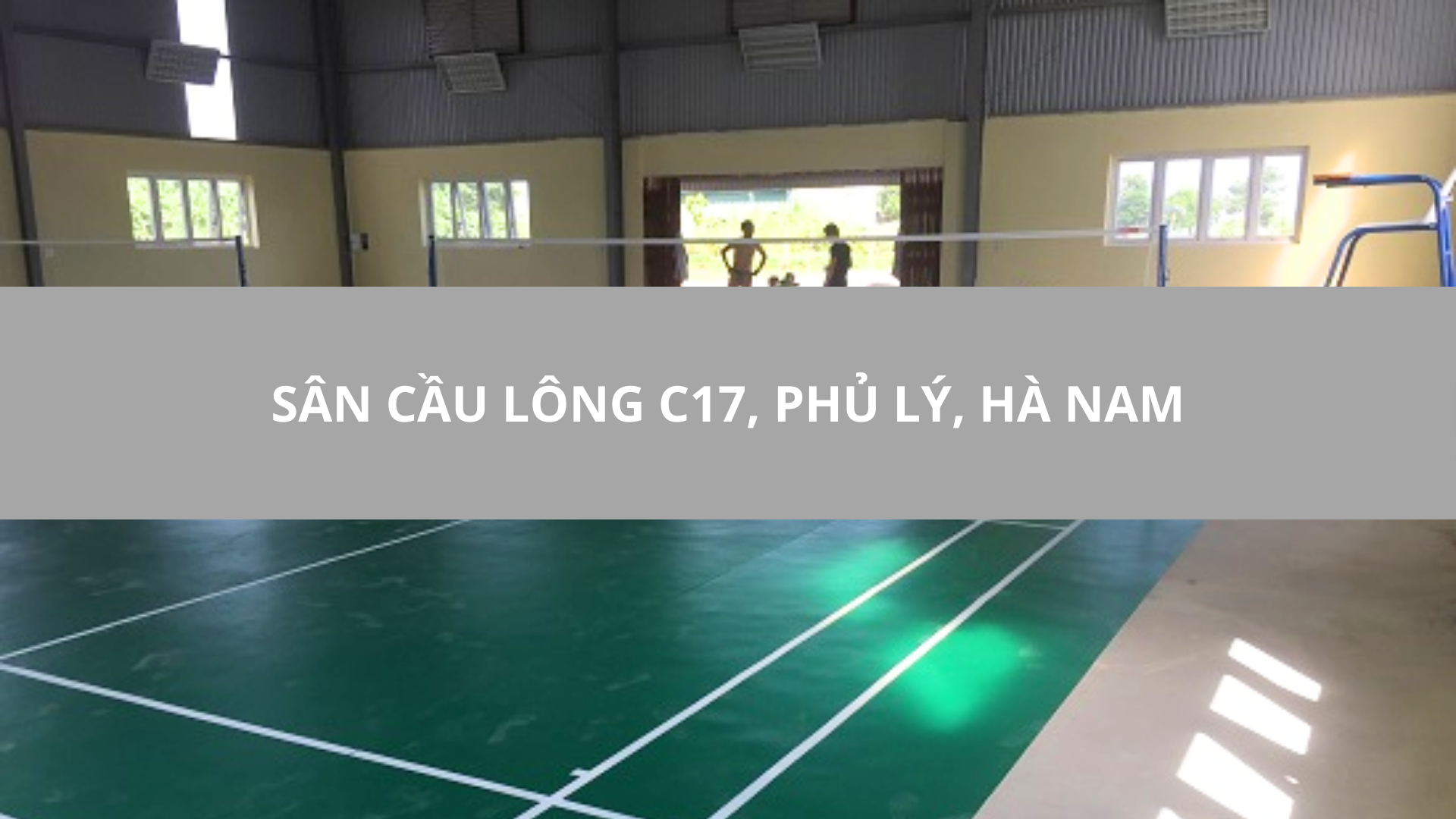 Sân Cầu Lông C17, Phủ Lý, Hà Nam