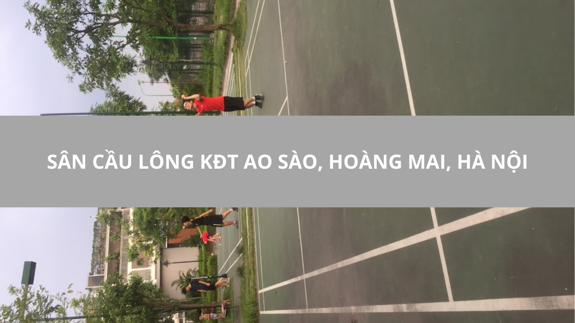 Sân cầu lông KĐT Ao Sào, Hoàng Mai, Hà Nội