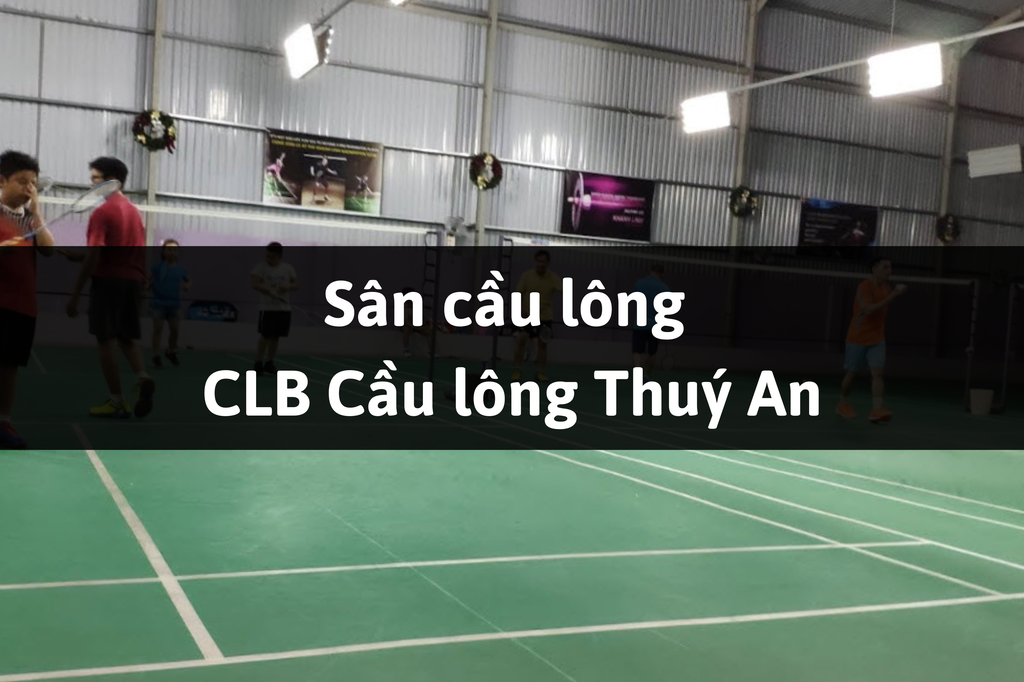 Sân cầu lông CLB Cầu lông Thuý An, Biên Hòa, Đồng Nai