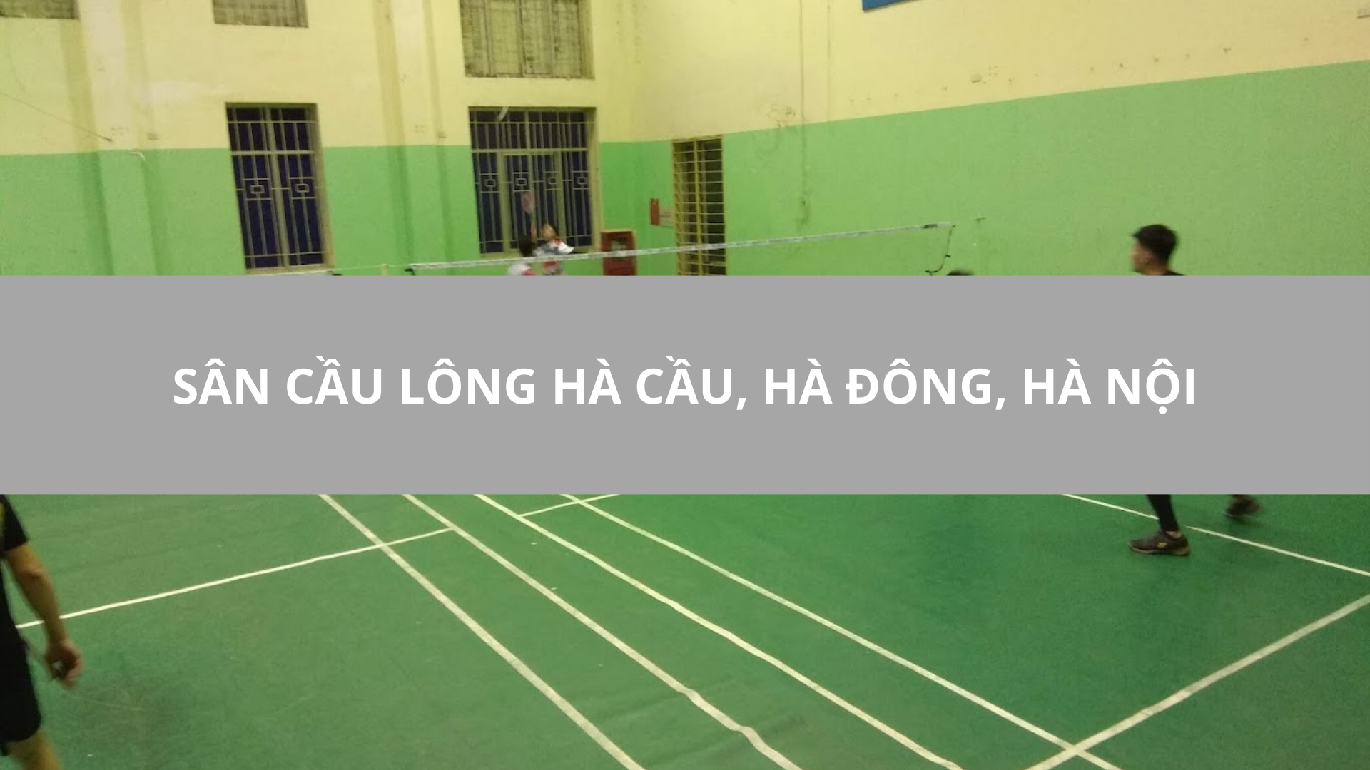 Sân cầu lông Hà Cầu, Hà Đông, Hà Nội