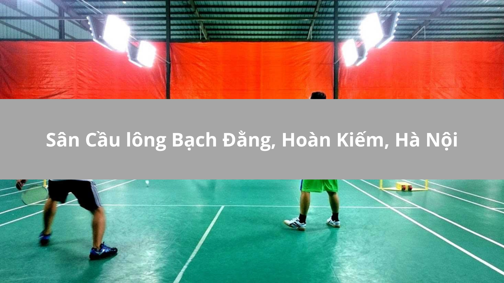 Sân Cầu lông Bạch Đằng, Hoàn Kiếm, Hà Nội
