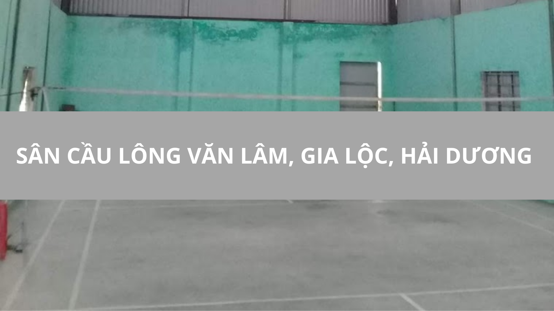 Sân Cầu Lông Văn Lâm, Gia Lộc, Hải Dương
