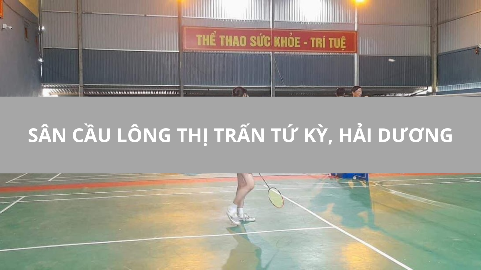Sân Cầu Lông Thị Trấn Tứ Kỳ, Hải Dương