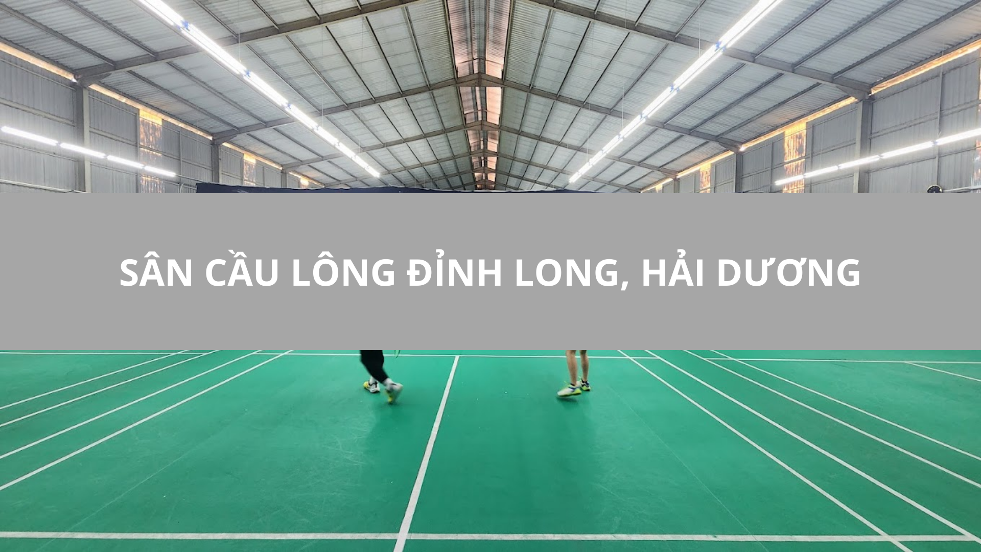 Sân cầu lông Đỉnh Long, Hải Dương