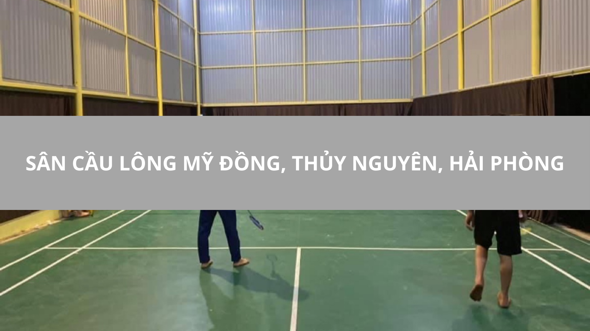 Sân cầu lông Mỹ Đồng, Thủy Nguyên, Hải Phòng