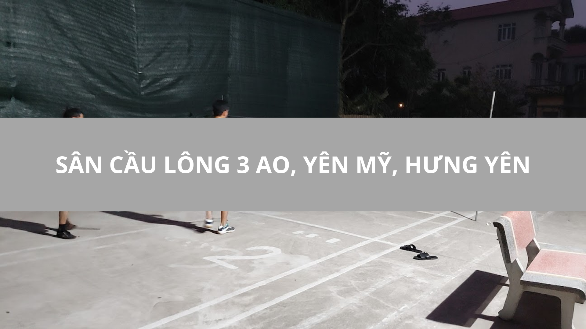 Sân cầu lông 3 Ao, Yên Mỹ, Hưng Yên