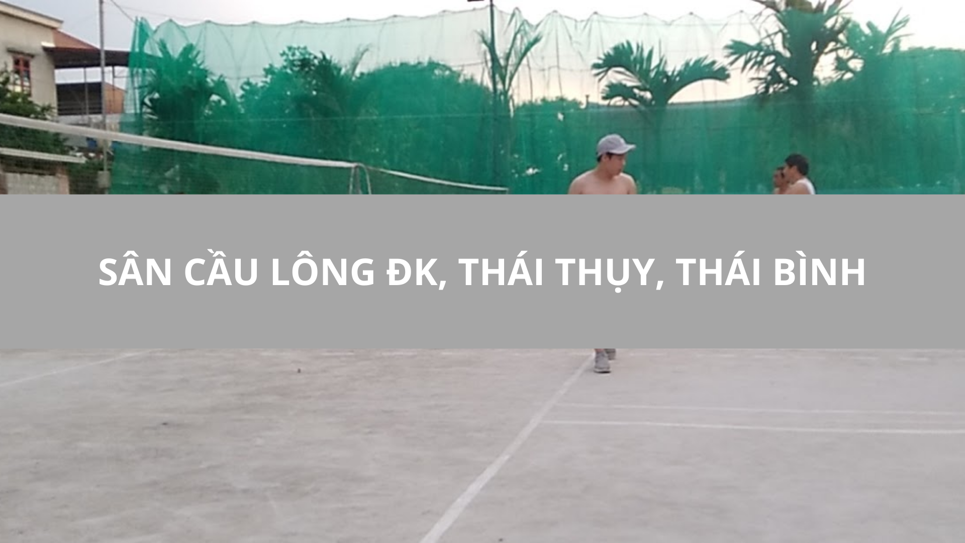 Sân cầu lông ĐK, Thái Thụy, Thái Bình