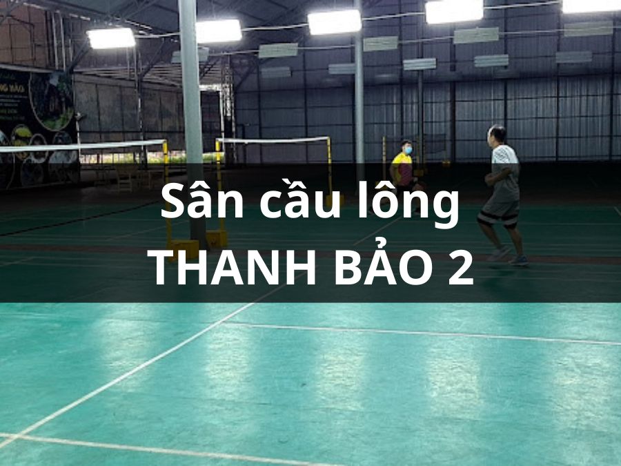 Sân cầu lông Thanh Bảo 2, Long Hồ, Vĩnh Long