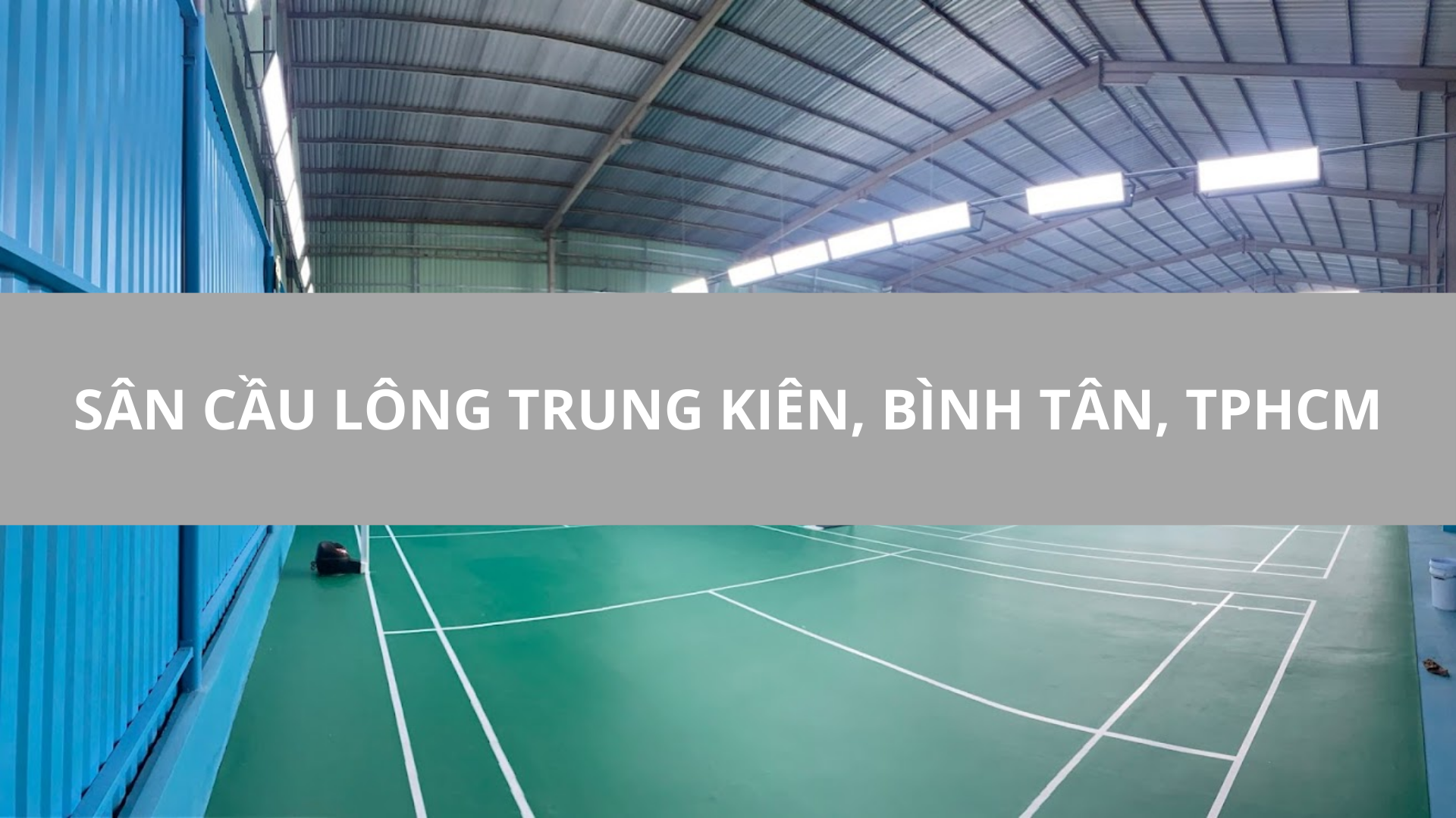 Sân Cầu Lông Trung Kiên, Bình Tân, TPHCM