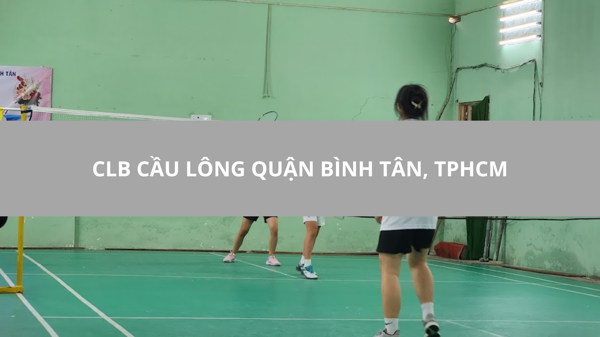 CLB cầu lông Quận Bình Tân, TPHCM