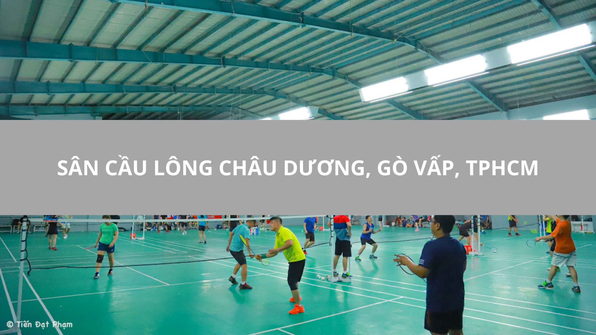 Sân cầu lông Châu Dương, Gò Vấp, TPHCM