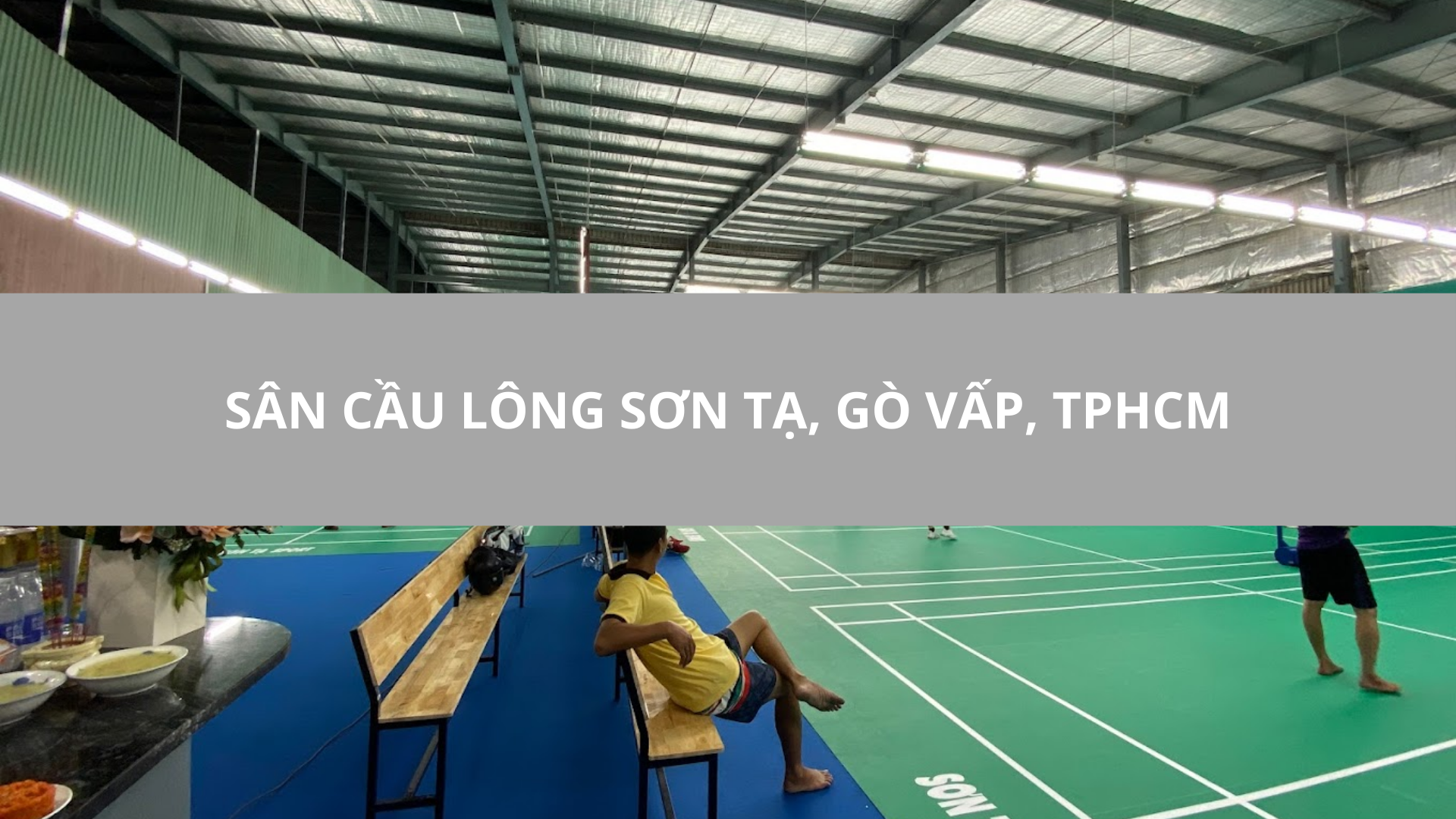Sân cầu lông Sơn Tạ, Gò Vấp, TPHCM