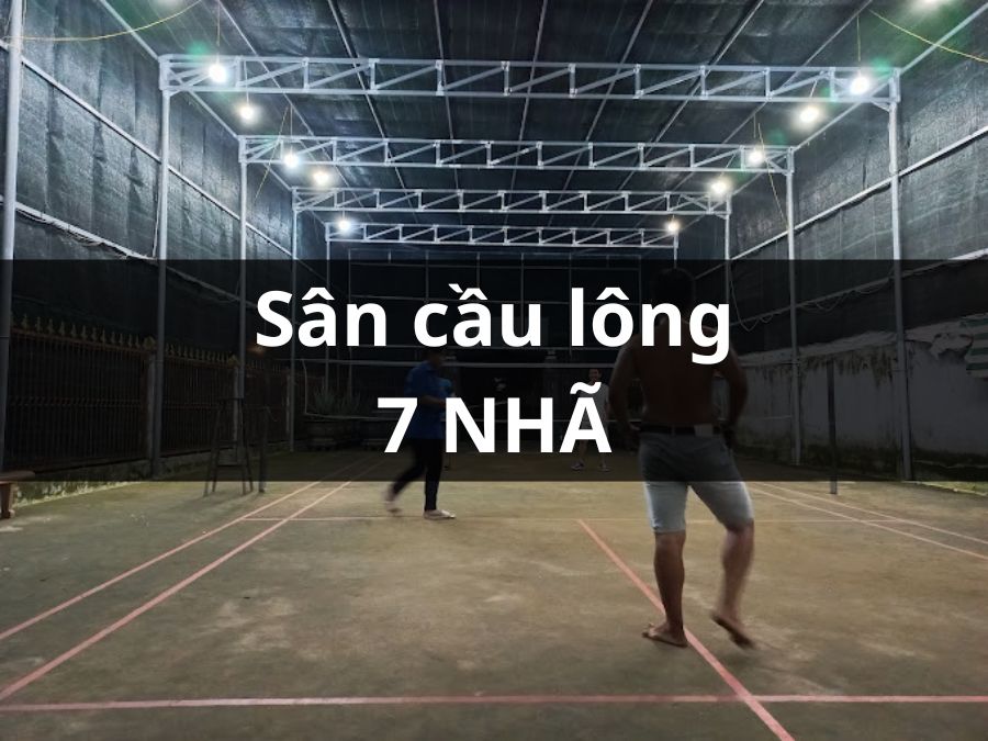 Sân Cầu Lông 7 Nhã, Bến Lức, Long An