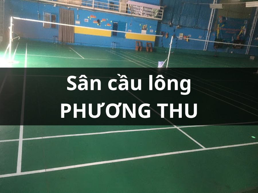 Sân Cầu Lông Phương Thu, Thủ Đức, Thành phố Hồ Chí Minh