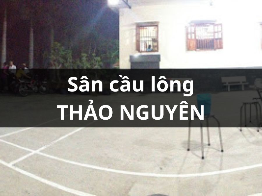 Sân Cầu Lông Thảo Nguyên, Thủ Đức, Thành phố Hồ Chí Minh