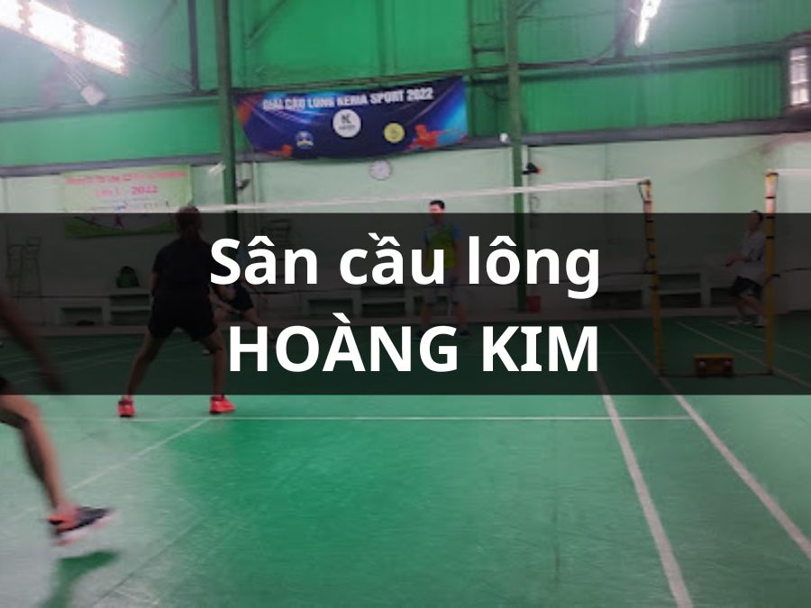 Sân Cầu Lông Hoàng Kim, Tân Phú, Thành phố Hồ Chí Minh