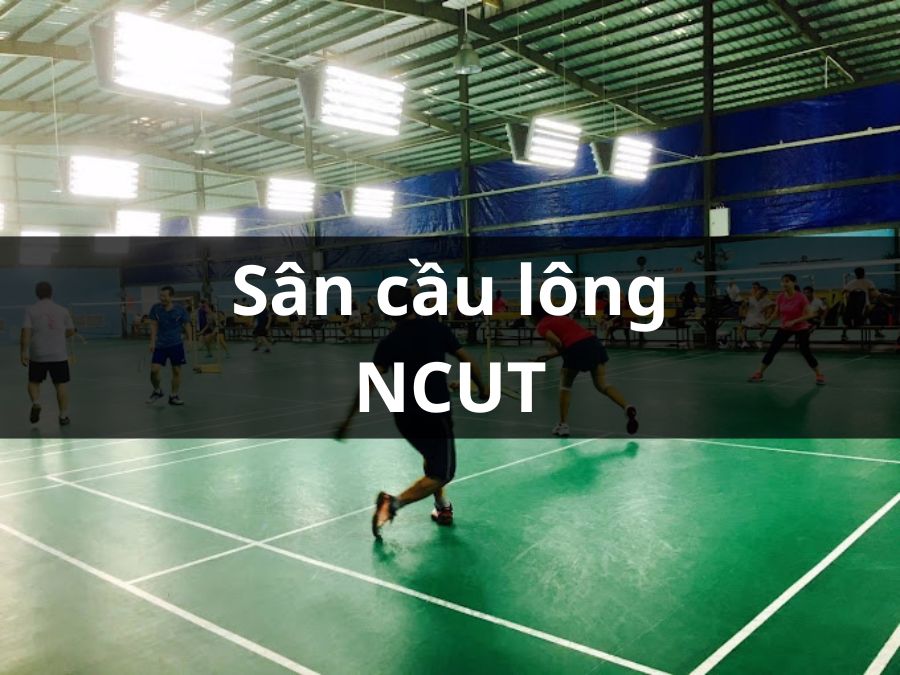 Sân Cầu Lông NCUT, Quận 3, Thành phố Hồ Chí Minh