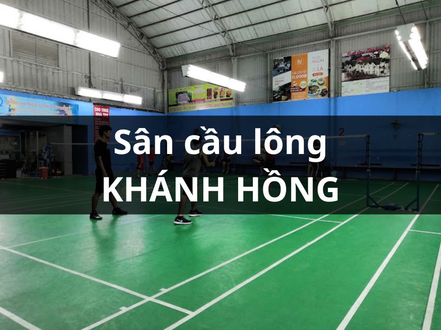 Clb cầu lông Khánh Hồng, Quận 2, Thành phố Hồ Chí Minh