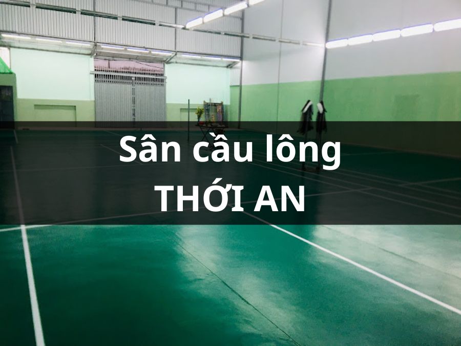 Sân Cầu Lông Thới An, Quận 12, Thành phố Hồ Chí Minh