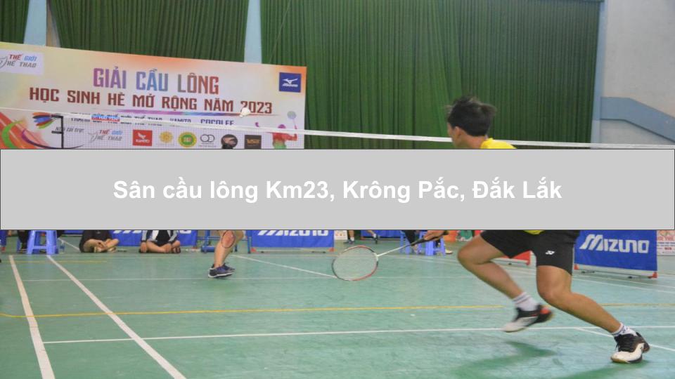 Sân cầu lông Km23, Krông Pắc, Đắk Lắk