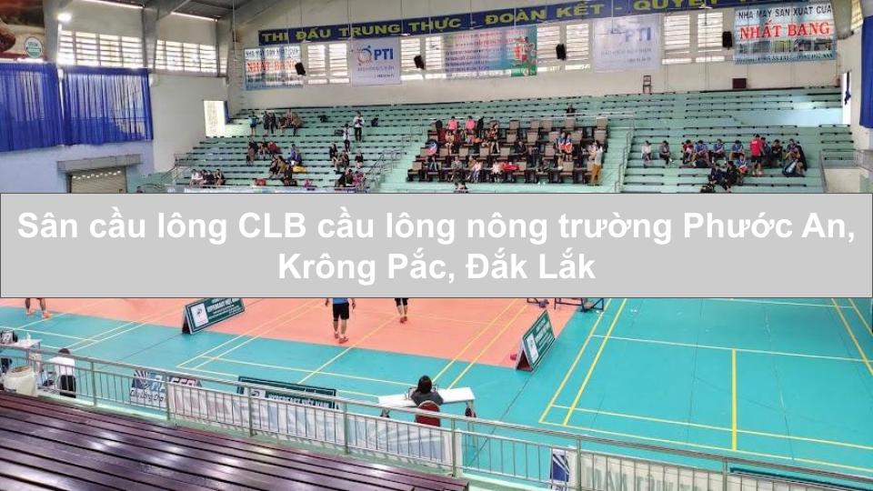 Sân cầu lông CLB cầu lông nông trường Phước An, Krông Pắc, Đắk Lắk