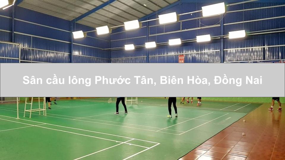 Sân cầu lông Phước Tân, Biên Hòa, Đồng Nai