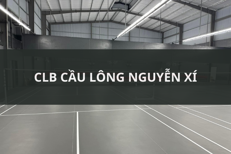 SÂN CẦU LÔNG NGUYỄN XÍ, BÌNH THẠNH, HCM